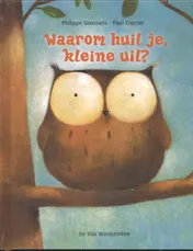 Omslag van Waarom huil je, kleine uil?