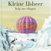 Omslag van Kleine IJsbeer, help me vliegen