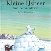 Omslag van Kleine IJsbeer, laat me niet alleen