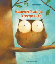 Omslag van Waarom huil je, kleine uil?