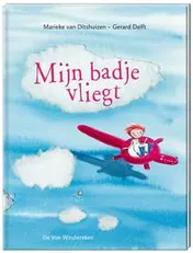 Omslag van Mijn badje vliegt