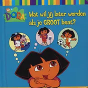Omslag van Wat wil jij later worden als je groot bent?