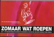 Omslag van Zomaar wat roepen, altijd goed