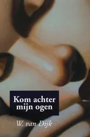 Omslag van Kom achter mijn ogen