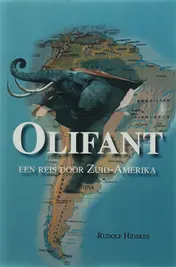 Omslag van Olifant, een reis door Zuid-Amerika