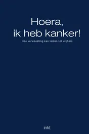 Omslag van Hoera, ik heb kanker!