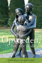 Omslag van Opvoeden, hoe doe ik dat?