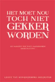 Omslag van Het moet nou toch niet gekker worden!