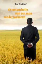 Omslag van De melancholie van een man zonder toekomst