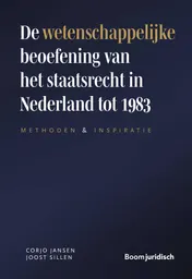 Omslag van De wetenschappelijke beoefening van het staatsrecht in Nederland tot 1983