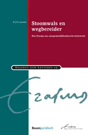 Omslag van Stoomwals en wegbereider: hoe Europa ons aansprakelijkheidsrecht beïnvloedt