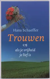 Omslag van Trouwen - als je vrijheid je lief is