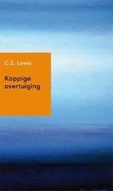 Omslag van Koppige overtuiging