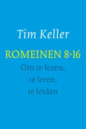 Omslag van Romeinen 8-16 - om te lezen, te leren, te leiden