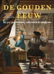 Omslag van De Gouden Eeuw in 500 portretten, taferelen & analyses