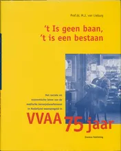 Omslag van 'T is geen baan, 't is een bestaan