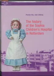 Omslag van The history of the Sophia Children's Hospital in Rotterdam