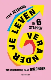 Omslag van Verander je leven in 6 stappen