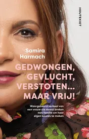 Omslag van Gedwongen, gevlucht, verstoten... maar vrij!