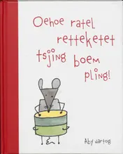 Omslag van Oehoe ratel retteketet tsjing boem pling!