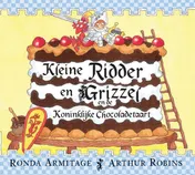 Omslag van Kleine Ridder en Grizzel en de koninklijke chocoladetaart