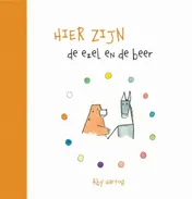 Omslag van Hier zijn de ezel en de beer