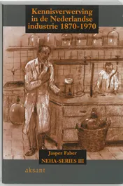 Omslag van Kennisverwerving in de Nederlandse industrie 1870-1970