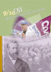 Omslag van CNV 100 jaar een vakverbond met idealen