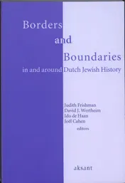 Omslag van Borders and boundaries in and around Dutch Jewish History