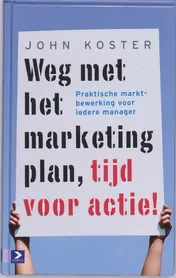 Omslag van Weg met het marketingplan, tijd voor actie!