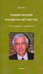 Omslag van Zonder mystiek houden wij het niet vol