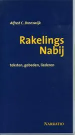 Omslag van Rakelings Nabij