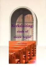 Omslag van Kerksluiting: einde of nieuw begin?