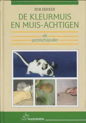Omslag van De kleurmuis en muis-achtige als gezelschapsdier