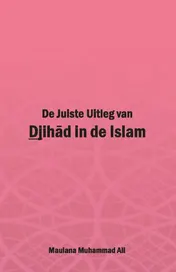 Omslag van De Juiste Uitleg van Djihad in de Islam