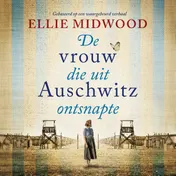 Omslag van De vrouw die uit Auschwitz ontsnapte