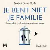 Omslag van Je bent niet je familie
