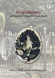 Omslag van De grafkrans als funerair erfgoed in Nederland