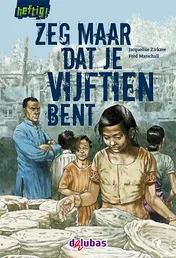 Omslag van Zeg maar dat je vijftien bent
