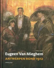 Omslag van Eugeen van Mieghem en Antwerpen rond 1912