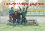 Omslag van Kindvriendelijke projecten in de openbare ruimte