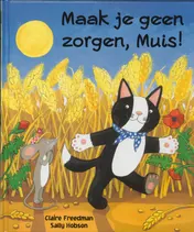 Omslag van Maak je geen zorgen, Muis!