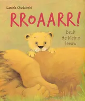 Omslag van RROAARR! brult de kleine leeuw