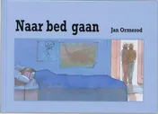 Omslag van Naar bed gaan