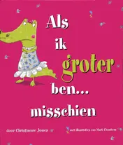 Omslag van Als ik groter ben... misschien