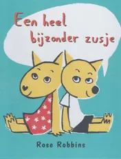 Omslag van Een heel bijzonder zusje