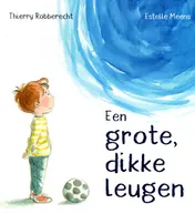 Omslag van Een grote dikke leugen