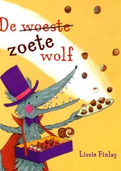 Omslag van De woeste zoete wolf