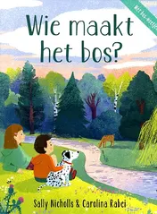 Omslag van Wie maakt het bos?