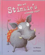 Omslag van Wie wil Stinkie's vriendje zijn?